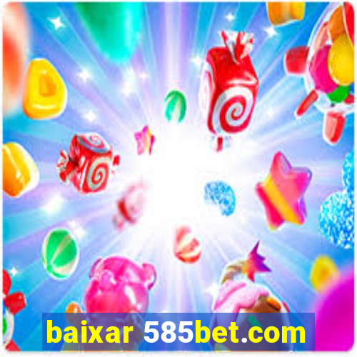 baixar 585bet.com